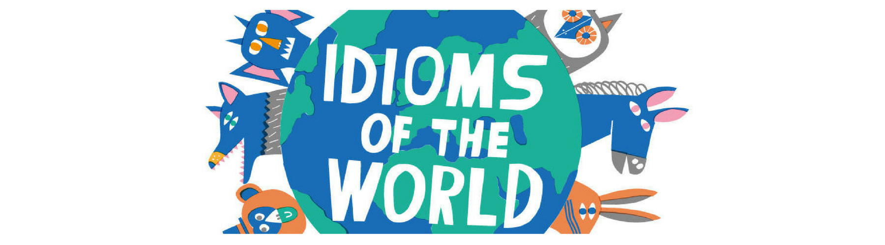 idiocy-and-idioms-a-crash-course-in-bizarre-phrases-ucwbling